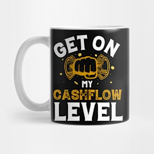 Get On My Cashflow Level Mug